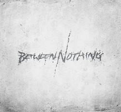 Between Nothing