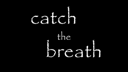 catch the breath